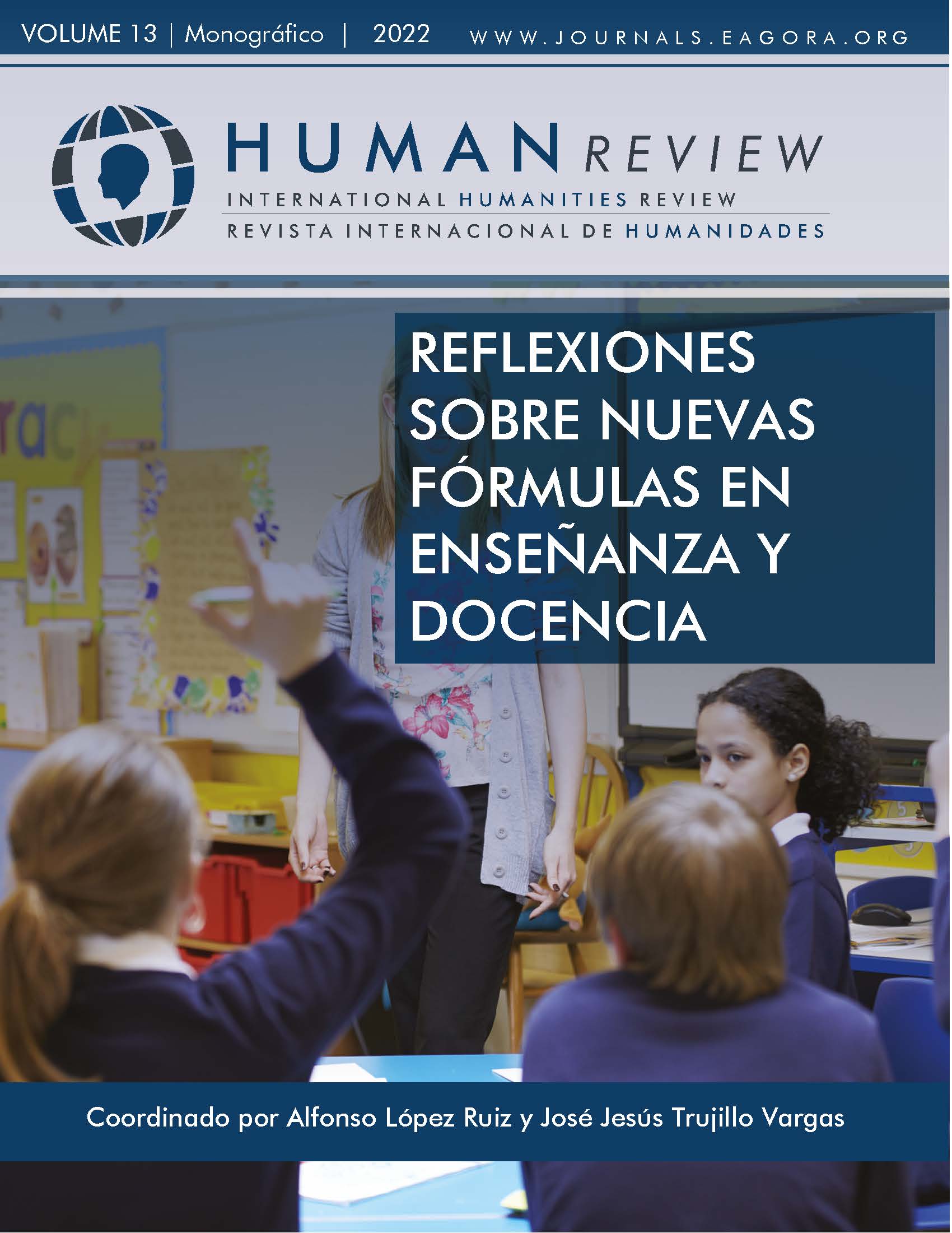 					Ver Vol. 13 Núm. 6 (2022): Monográfico: "Reflexiones sobre nuevas fórmulas en enseñanza y docencia"
				